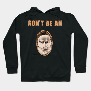 Don't be an Arseface Hoodie